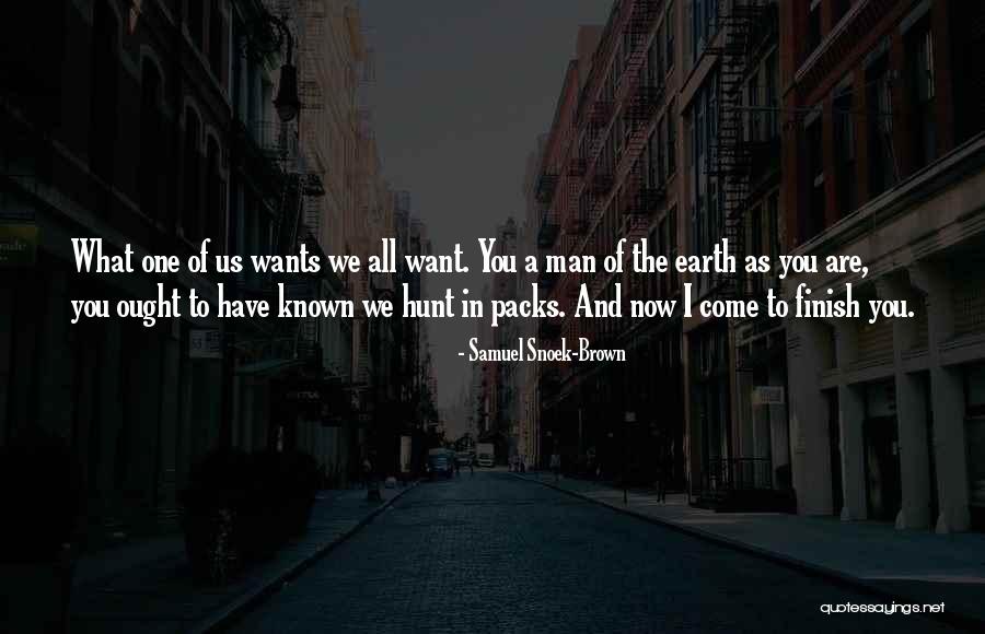 Samuel Snoek-Brown Quotes 2235320 Samuel Snoek-Brown Quotes 2235320