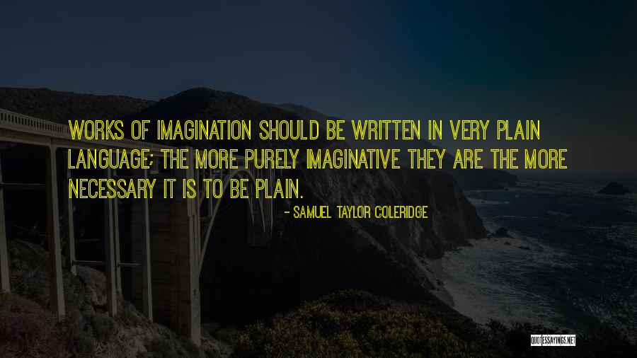 Samuel Taylor Coleridge Imagination Quotes By Samuel Taylor Coleridge Samuel Taylor Coleridge Imagination Quotes By Samuel Taylor Coleridge