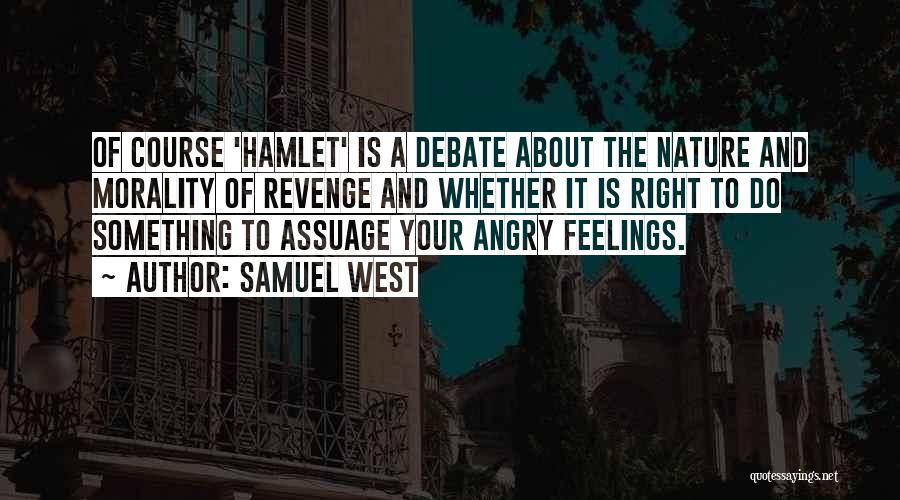 Samuel West Quotes 1717086