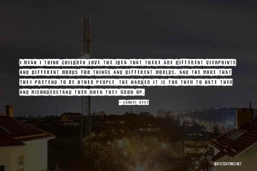 Samuel West Quotes 1917692 Samuel West Quotes 1917692
