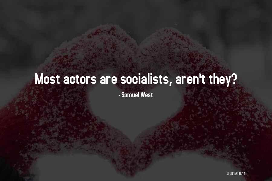 Samuel West Quotes 1964186 Samuel West Quotes 1964186
