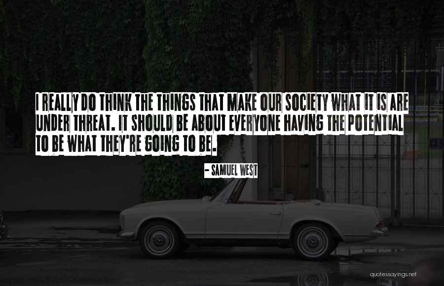Samuel West Quotes 2194690 Samuel West Quotes 2194690