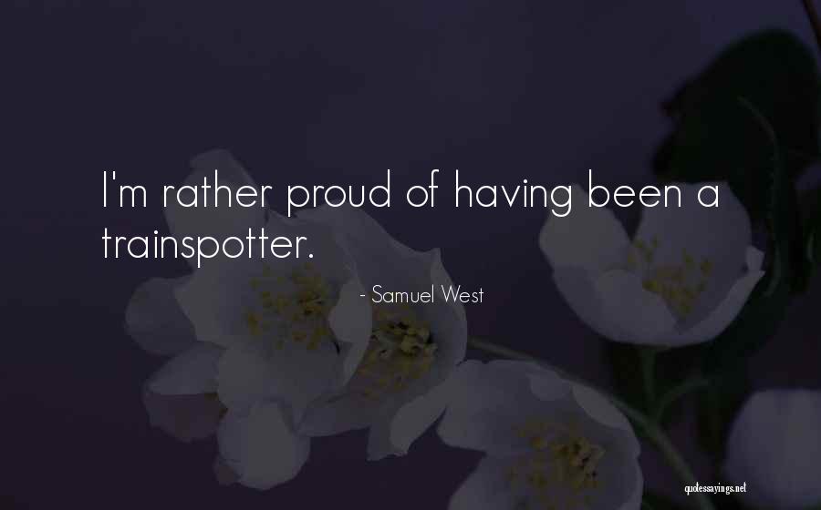 Samuel West Quotes 516004 Samuel West Quotes 516004