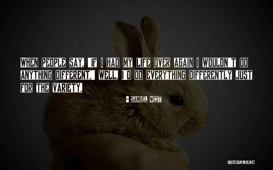 Samuel West Quotes 611622 Samuel West Quotes 611622
