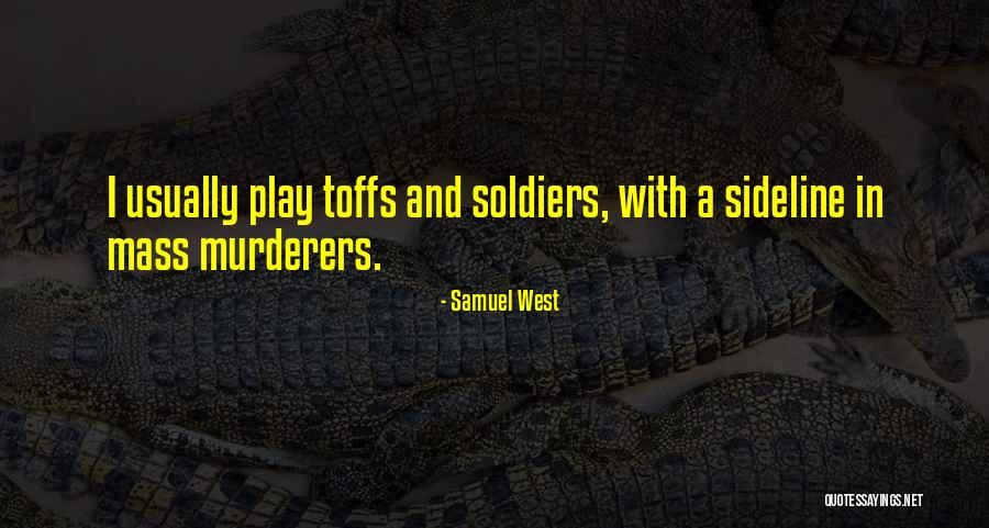 Samuel West Quotes 960393 Samuel West Quotes 960393