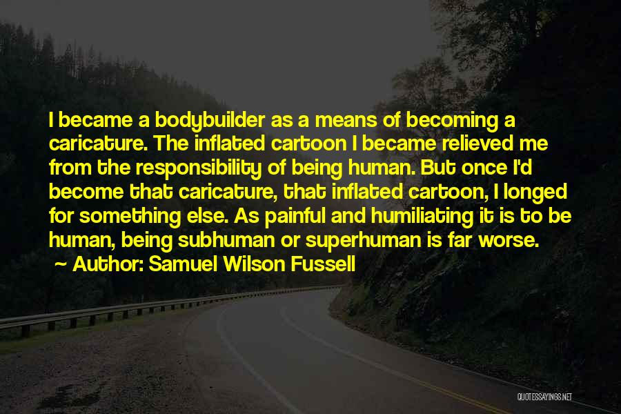 Samuel Wilson Fussell Quotes 1410156