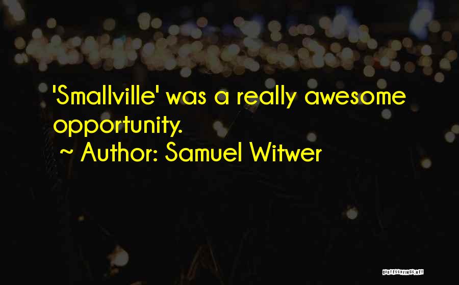 Samuel Witwer Quotes 1270291