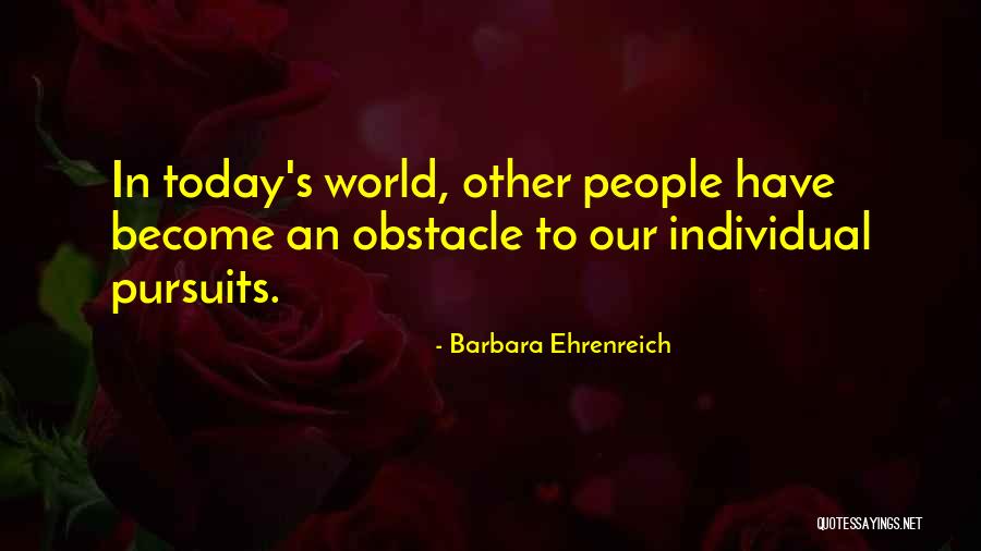 Samuelito Quotes By Barbara Ehrenreich Samuelito Quotes By Barbara Ehrenreich
