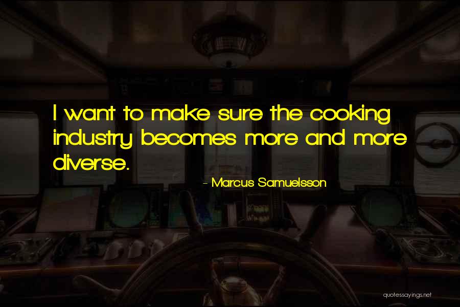 Samuelsson Marcus Quotes By Marcus Samuelsson Samuelsson Marcus Quotes By Marcus Samuelsson