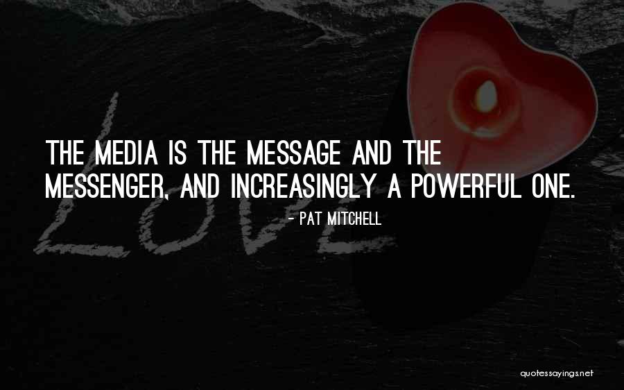 Samujeet Quotes By Pat Mitchell Samujeet Quotes By Pat Mitchell