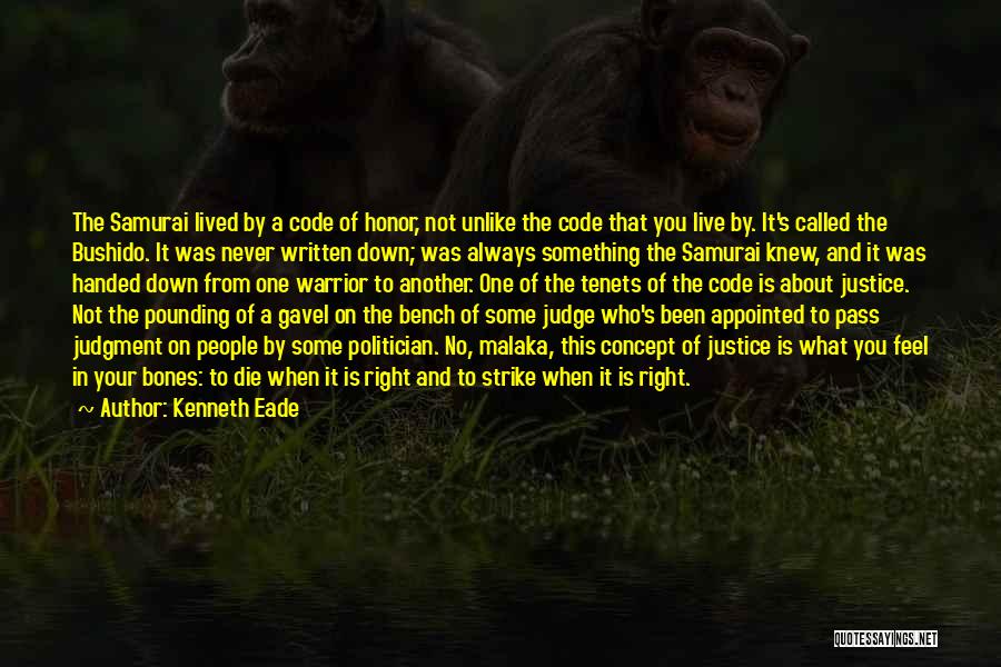 Samurai Code Quotes By Kenneth Eade