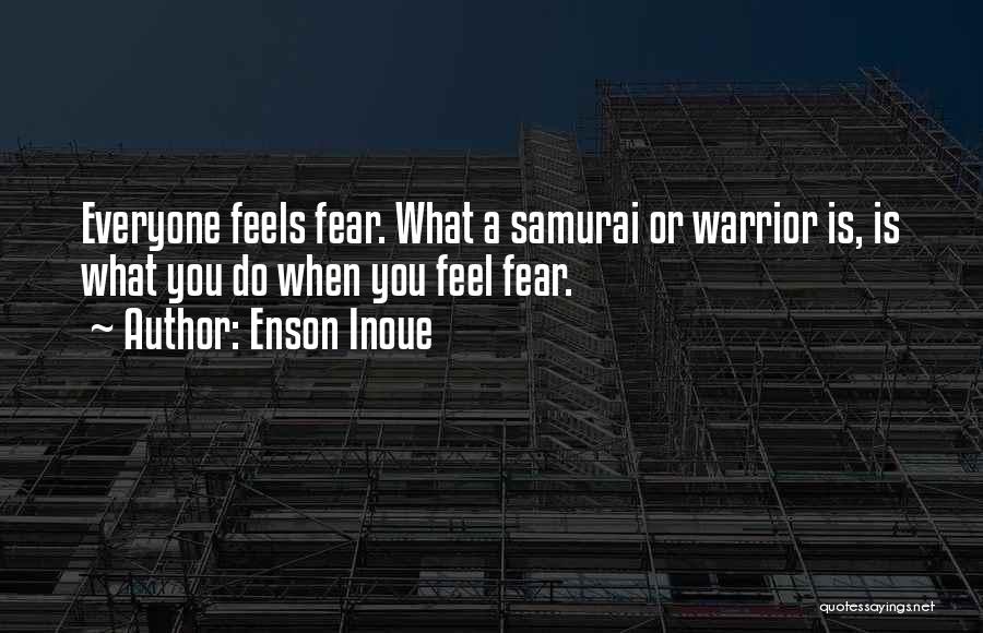 Samurai Quotes By Enson Inoue