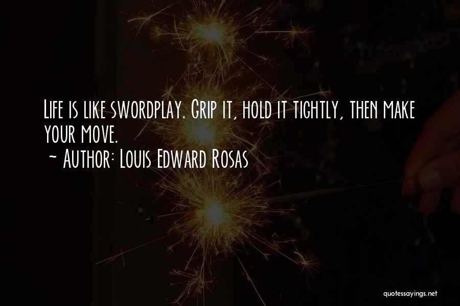 Samurai Quotes By Louis Edward Rosas