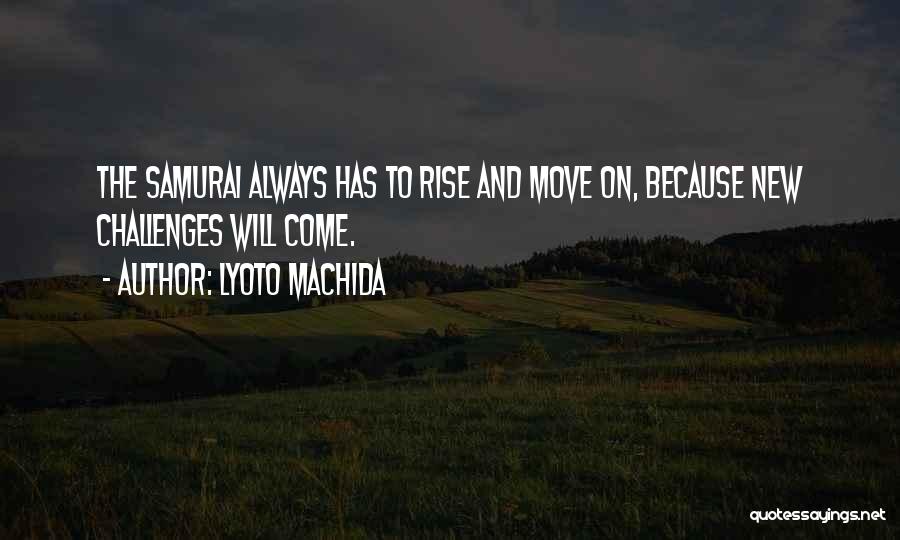 Samurai Quotes By Lyoto Machida