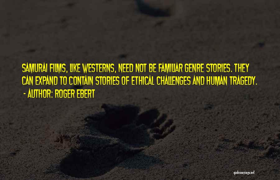 Samurai Quotes By Roger Ebert Samurai Quotes By Roger Ebert