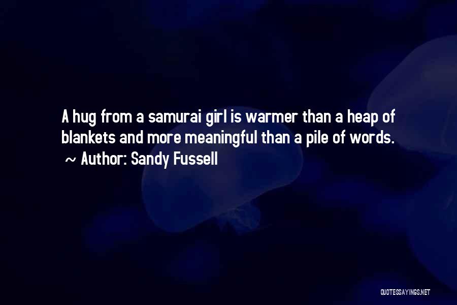 Samurai Quotes By Sandy Fussell