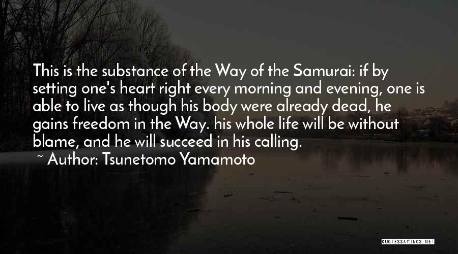 Samurai Quotes By Tsunetomo Yamamoto