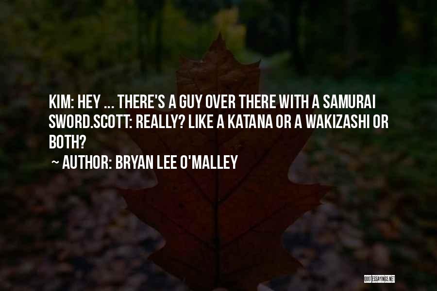 Samurai Sword Quotes By Bryan Lee O'Malley