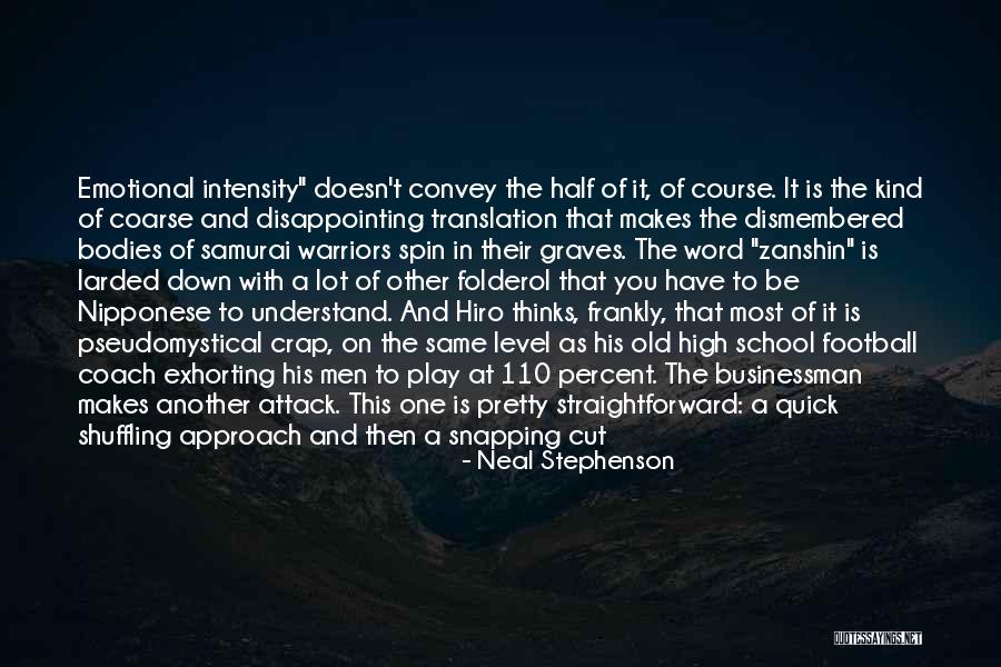Samurai Warriors Quotes By Neal Stephenson Samurai Warriors Quotes By Neal Stephenson