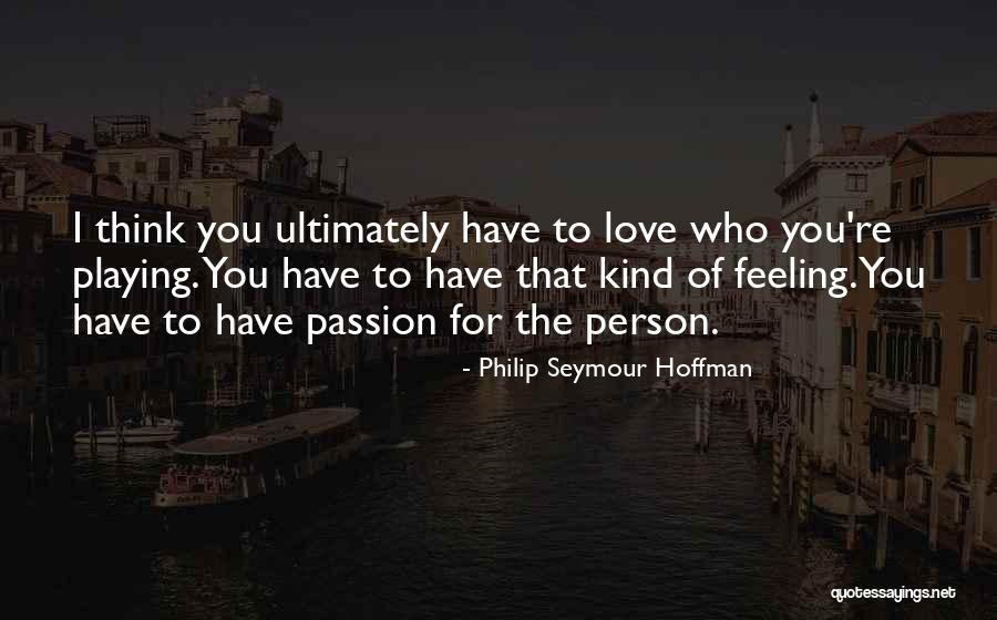 Samwise Gaffer Quotes By Philip Seymour Hoffman Samwise Gaffer Quotes By Philip Seymour Hoffman