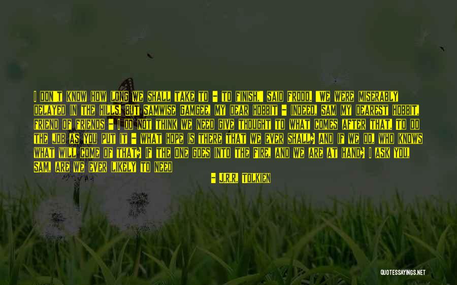 Samwise Gamgee The Two Towers Quotes By J.R.R. Tolkien Samwise Gamgee The Two Towers Quotes By J.R.R. Tolkien