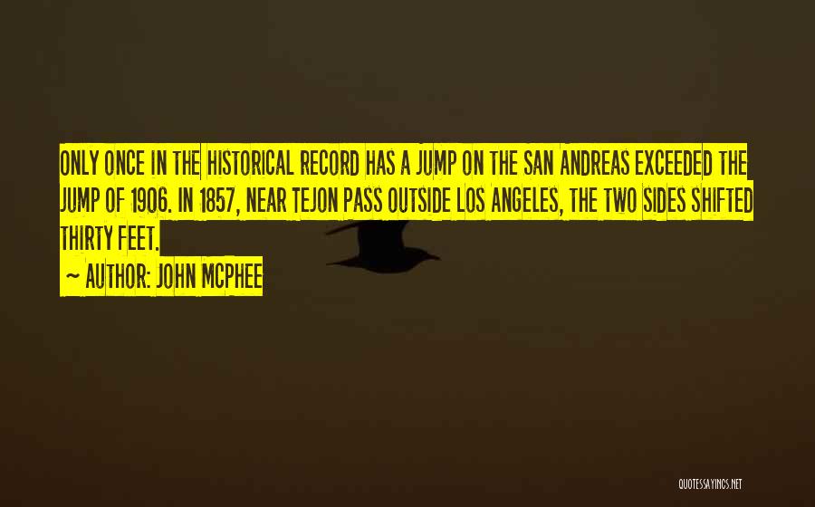 San Andreas Quotes By John McPhee