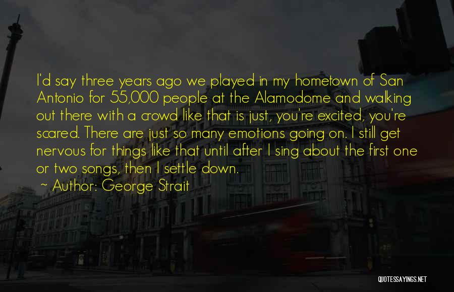 San Antonio Quotes By George Strait