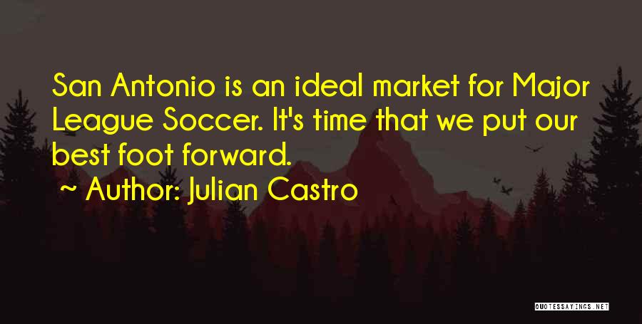 San Antonio Quotes By Julian Castro