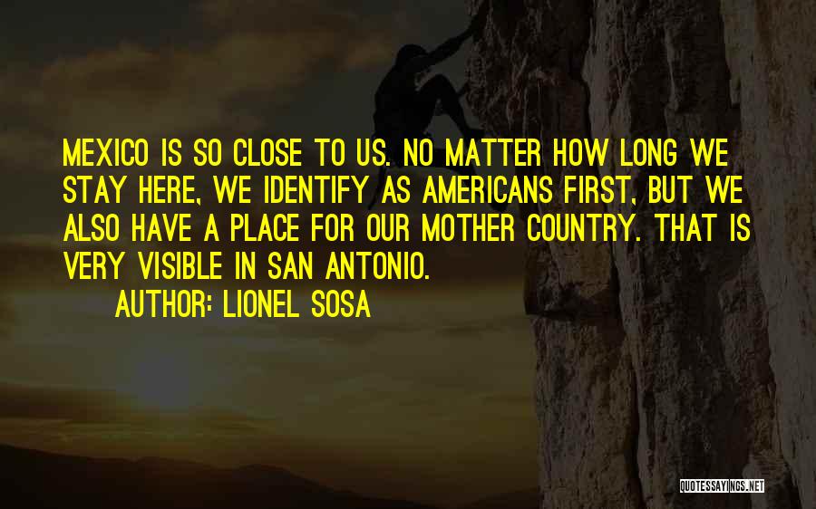 San Antonio Quotes By Lionel Sosa