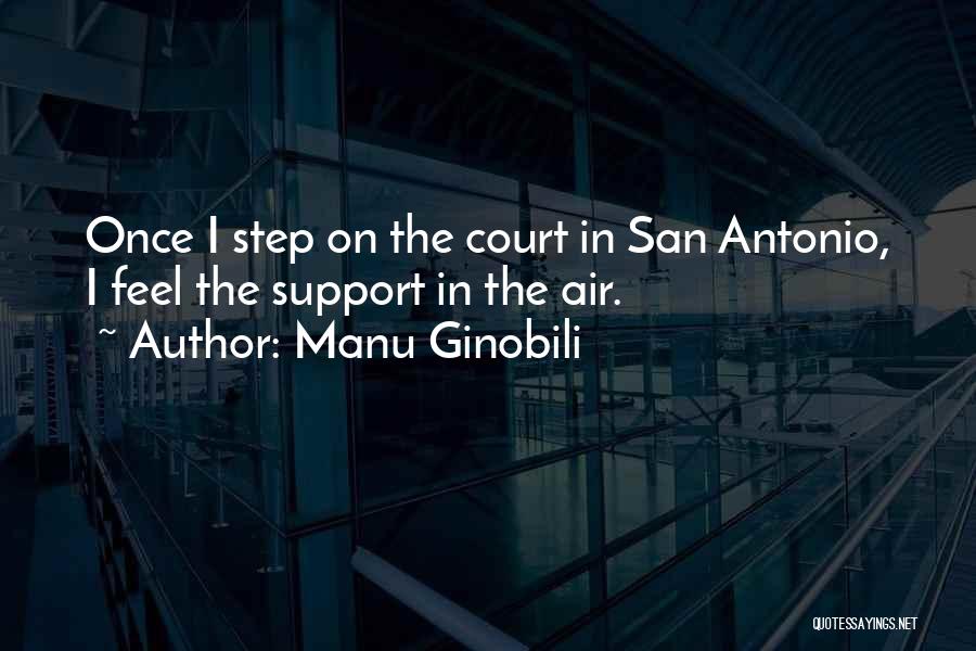 San Antonio Quotes By Manu Ginobili