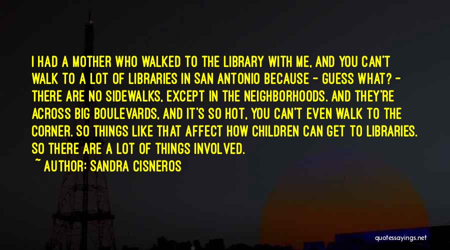 San Antonio Quotes By Sandra Cisneros