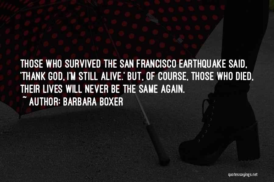 San Francisco Earthquake Quotes By Barbara Boxer