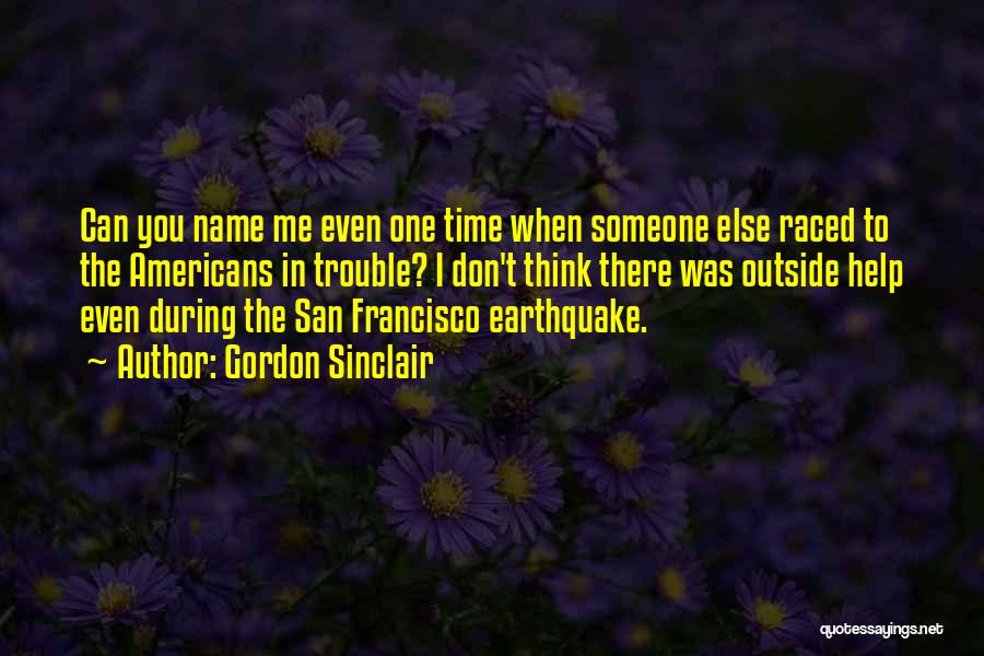 San Francisco Earthquake Quotes By Gordon Sinclair