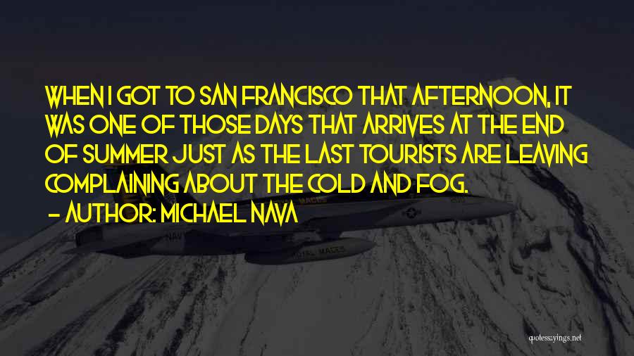 San Francisco Fog Quotes By Michael Nava