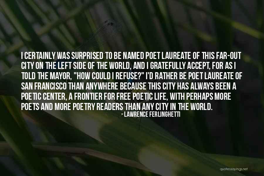 San Francisco Poets Quotes By Lawrence Ferlinghetti San Francisco Poets Quotes By Lawrence Ferlinghetti