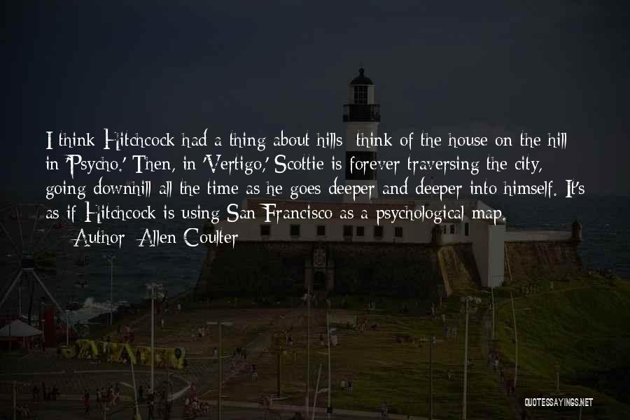 San Francisco Quotes By Allen Coulter