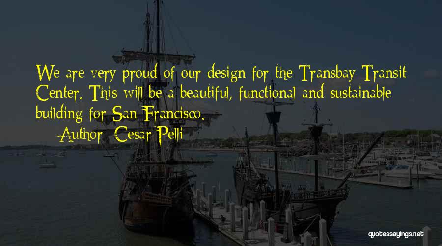 San Francisco Quotes By Cesar Pelli