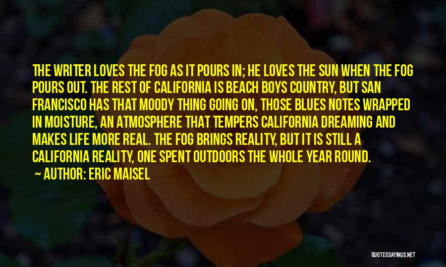San Francisco Quotes By Eric Maisel