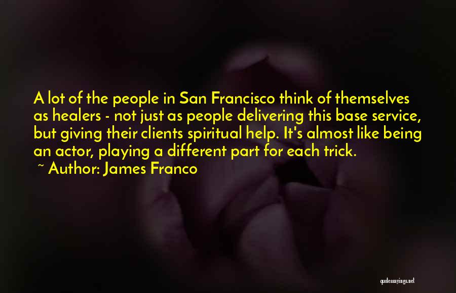 San Francisco Quotes By James Franco