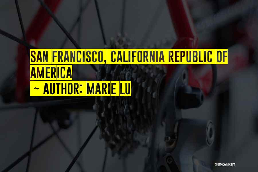 San Francisco Quotes By Marie Lu