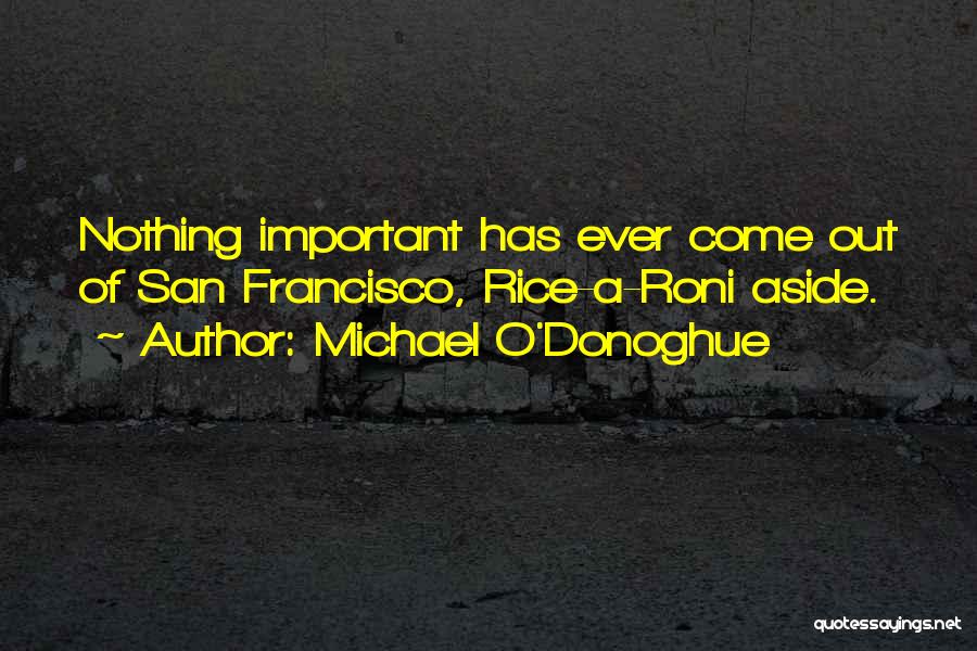 San Francisco Quotes By Michael O'Donoghue