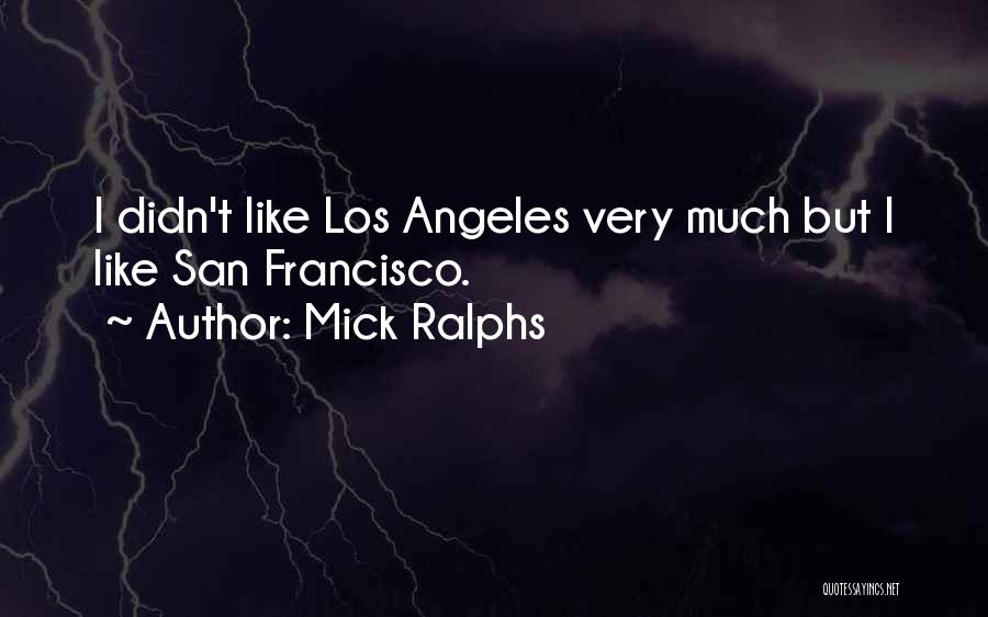 San Francisco Quotes By Mick Ralphs