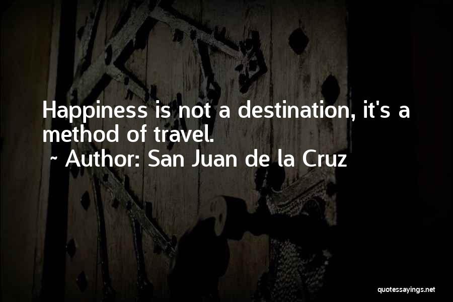 San Juan De La Cruz Quotes 1004226