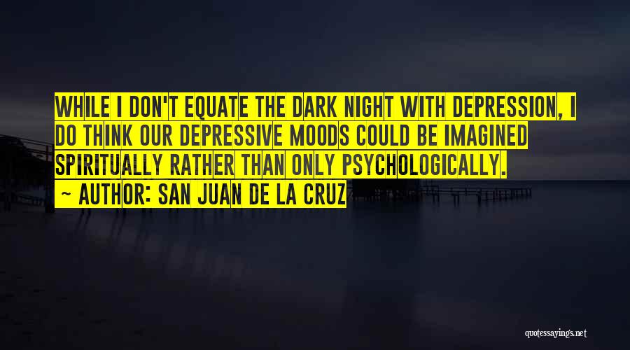 San Juan De La Cruz Quotes 1058087