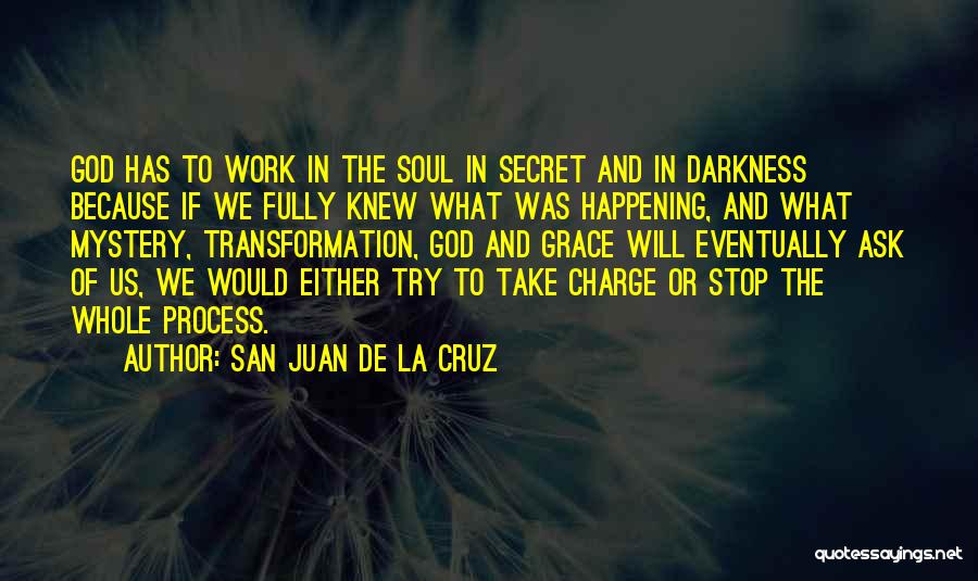 San Juan De La Cruz Quotes 1451947
