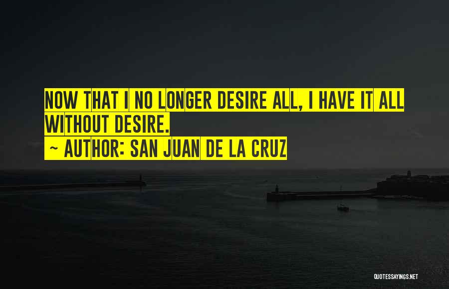 San Juan De La Cruz Quotes 150899