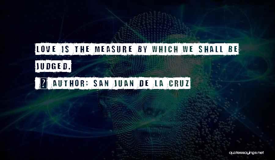 San Juan De La Cruz Quotes 1900938