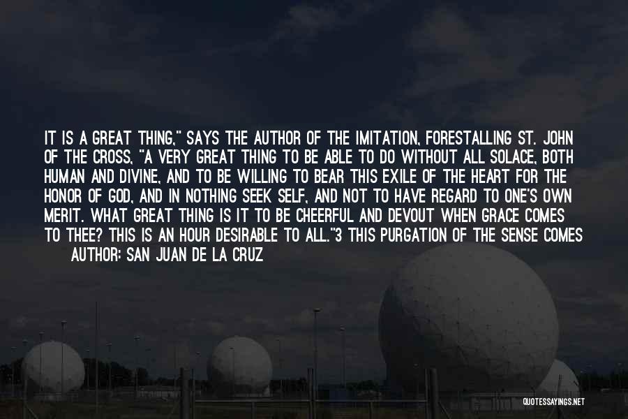 San Juan De La Cruz Quotes 256588
