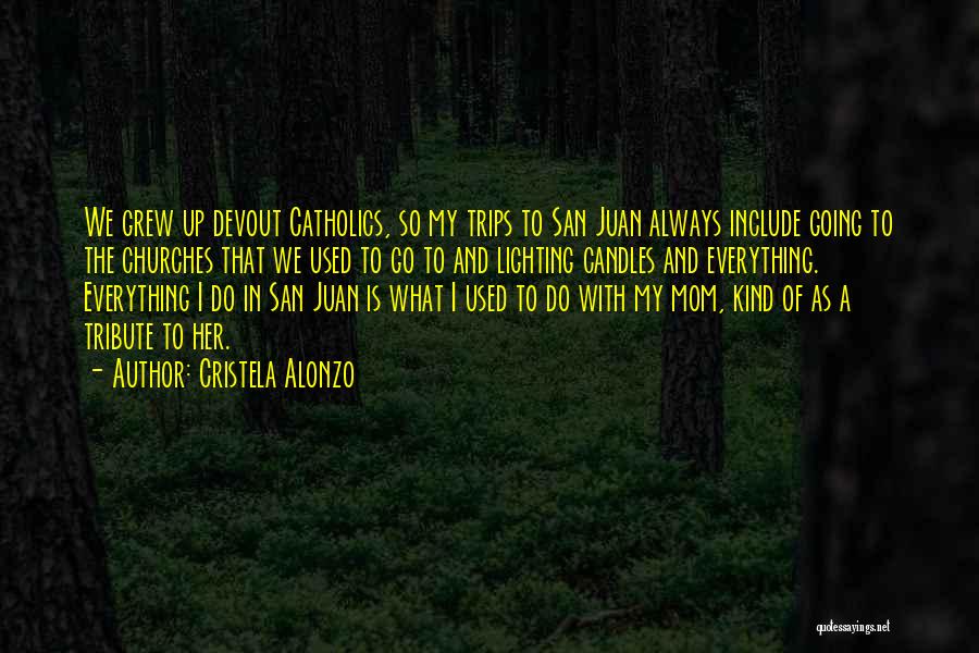 San Juan Quotes By Cristela Alonzo