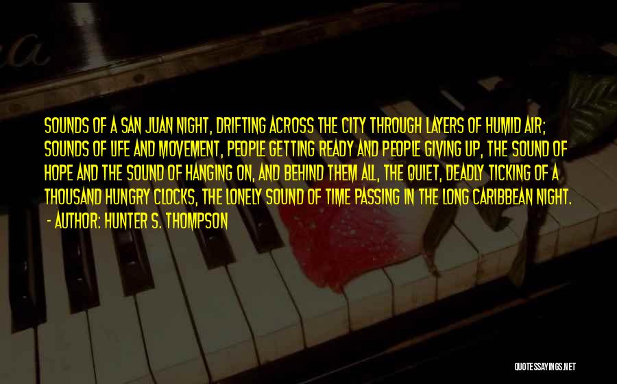 San Juan Quotes By Hunter S. Thompson